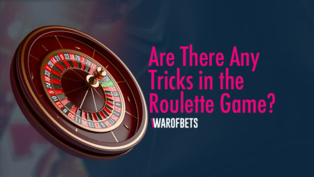 Are There Any Tricks in the Roulette Game?