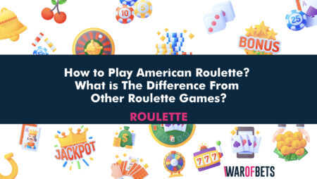 What is American Roulette and What is The difference from other Roulette Games?