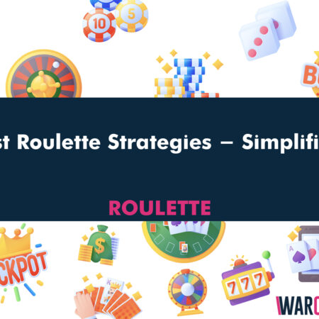 Best Roulette Strategies – Simplified!