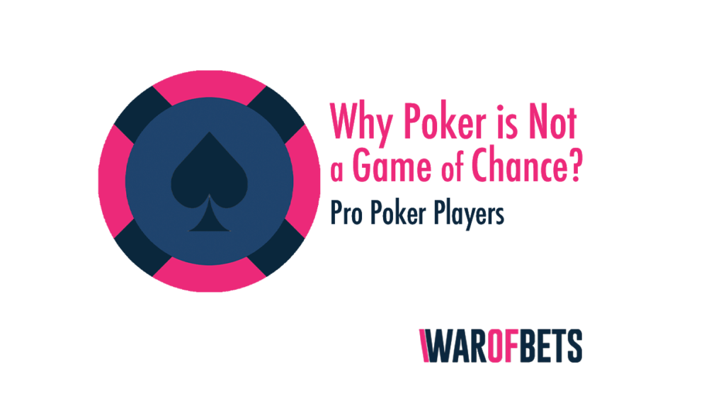 Why Poker is Not a Game of Chance?
