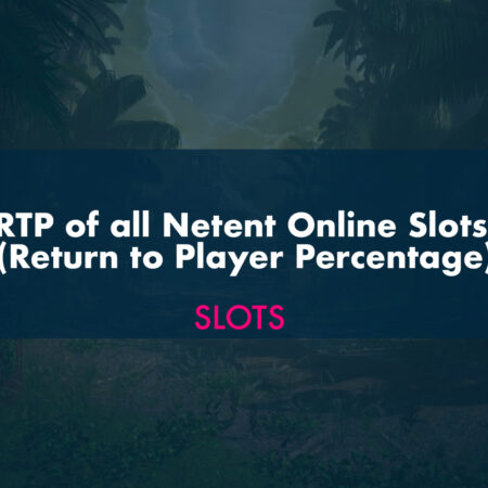 RTP of all Netent Online Slots (Return to Player Percentage)