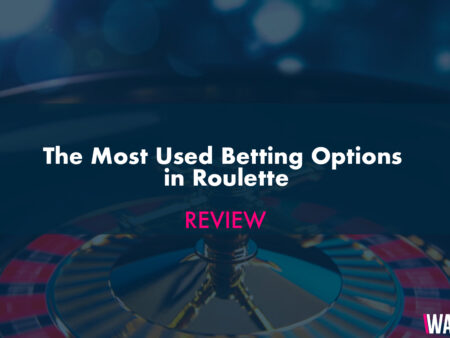 The Most Used Betting Options in Roulette