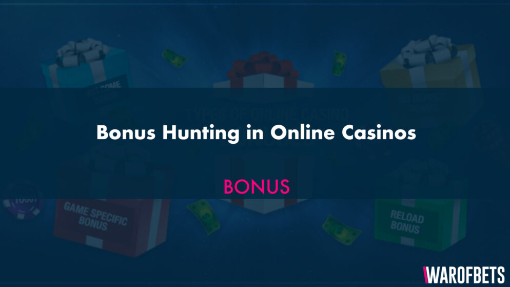 Bonus Hunting in Online Casinos