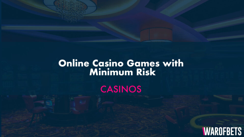 Online Casino Games with Minimum Risk