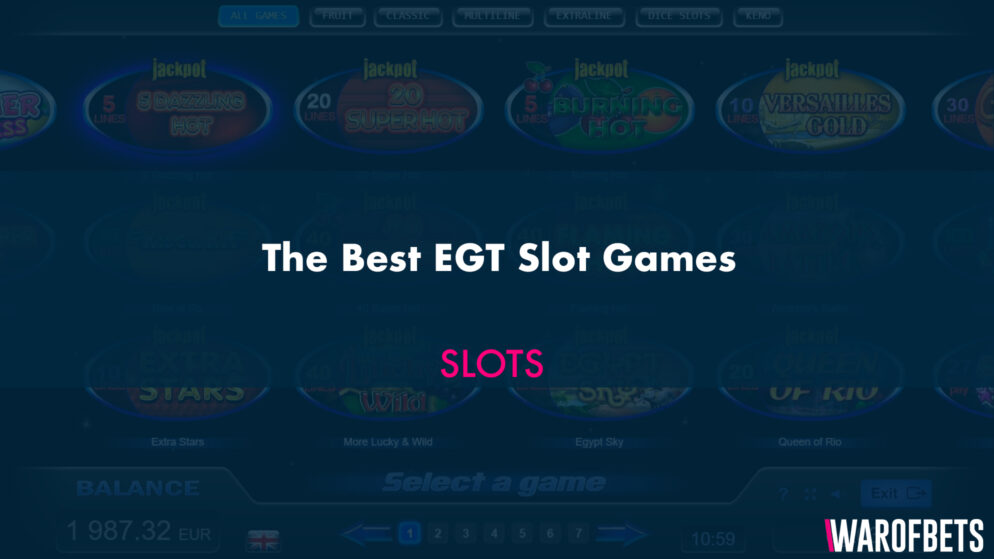 The Best EGT Slot Games
