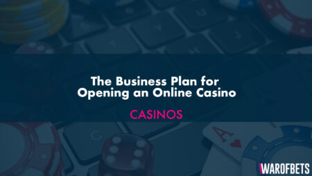 The Business Plan for Opening an Online Casino