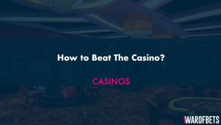 How to Beat The Casino?