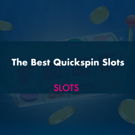 The Best Quickspin Slots