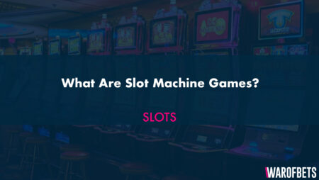 What Are Slot Machine Games?