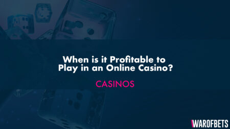 When is it Profitable to Play in an Online Casino?