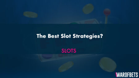 The Best Slot Tactics and Slot Strategies