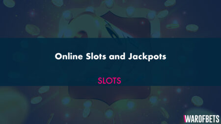 Online Slots and Jackpots