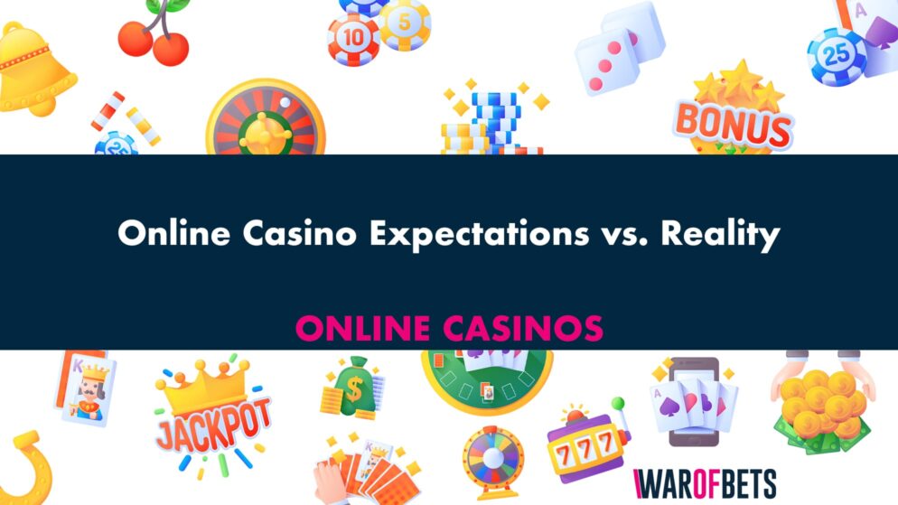 Online Casino Expectations vs. Reality