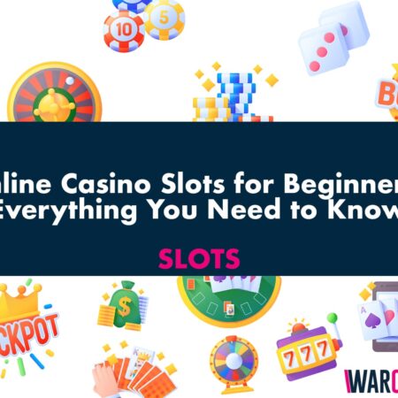 Online Casino Slots for Beginners: Everything You Need to Know