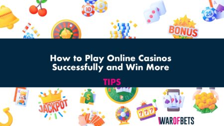 How to Play Online Casinos Successfully and Win More