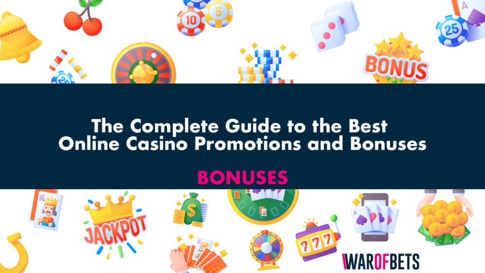 The Complete Guide to the Best Online Casino Promotions and Bonuses