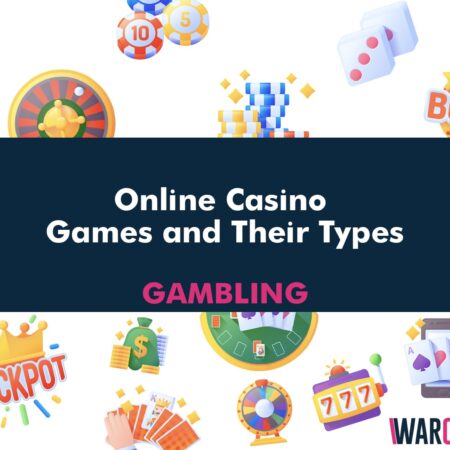 Online Casino Games and Their Types