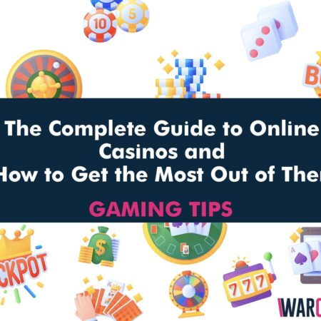 The Complete Guide to Online Casinos and How to Get the Most Out of Them