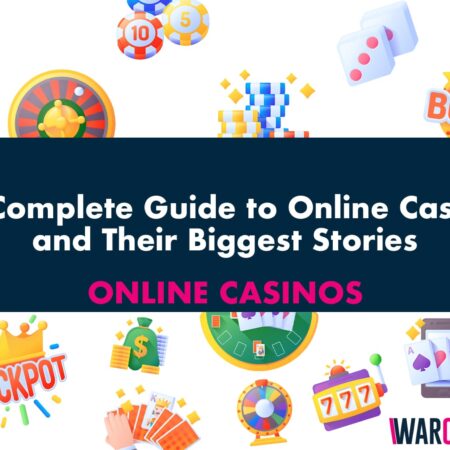 The Complete Guide to Online Casinos and Their Biggest Stories