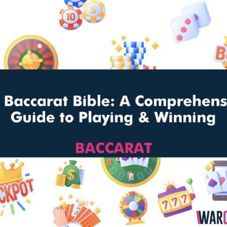 The Baccarat Bible: A Comprehensive Guide to Playing & Winning