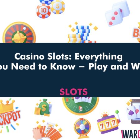 Casino Slots: Everything You Need to Know – Play and Win