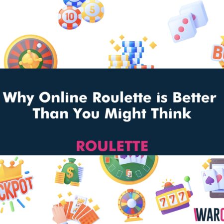 Why Online Roulette is Better Than You Might Think!