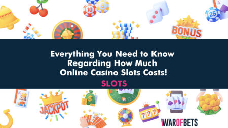 Everything You Need to Know Regarding How Much Online Casino Slots Costs!