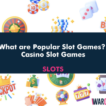 What are Popular Slot Games? Casino Slot Games