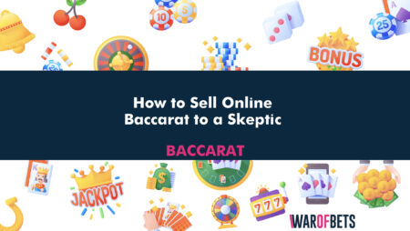 How to Sell Online Baccarat to a Skeptic