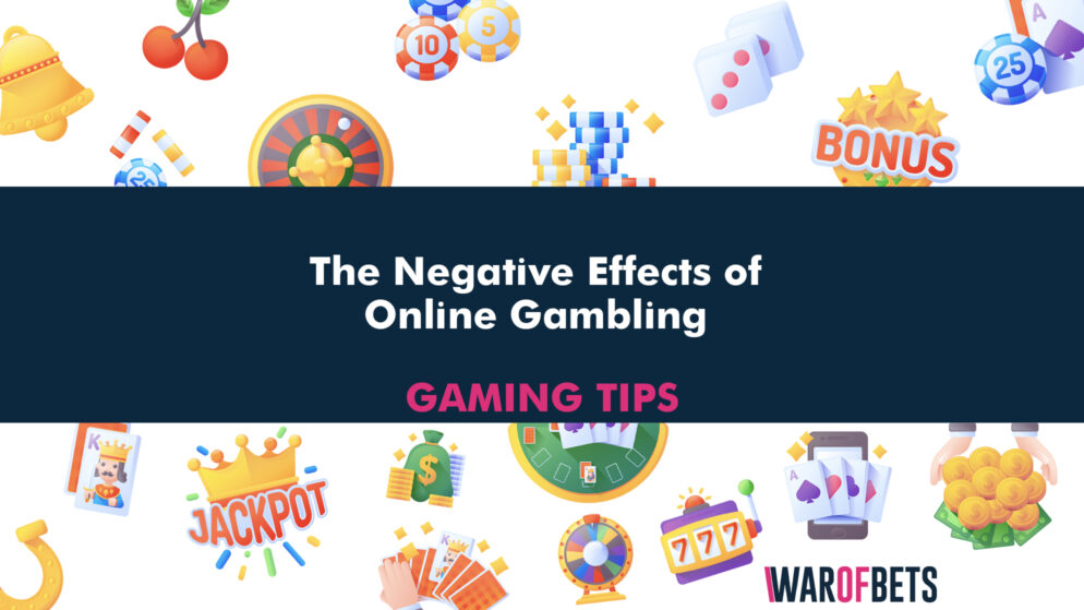 The Negative Effects of Online Gambling