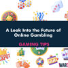A Look Into the Future of Online Gambling