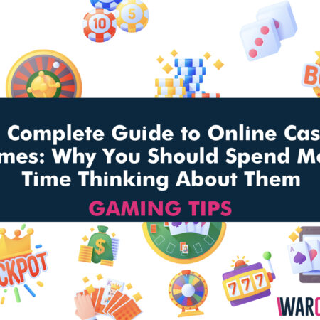 The Complete Guide to Online Casino Games: Why You Should Spend More Time Thinking About Them￼
