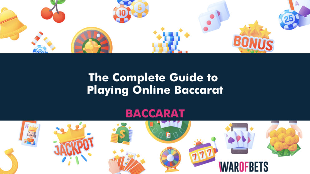 The Complete Guide to Playing Online Baccarat