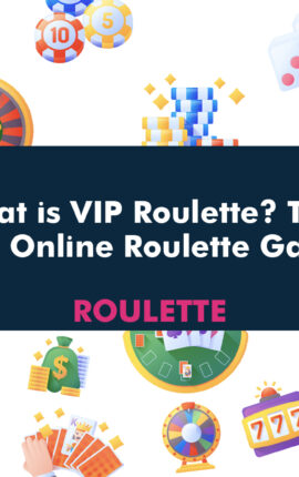 What is VIP Roulette? The Best Online Roulette Game!