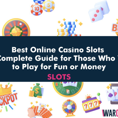 Best Online Casino Slots – The Complete Guide for Those Who Want to Play for Fun or Money