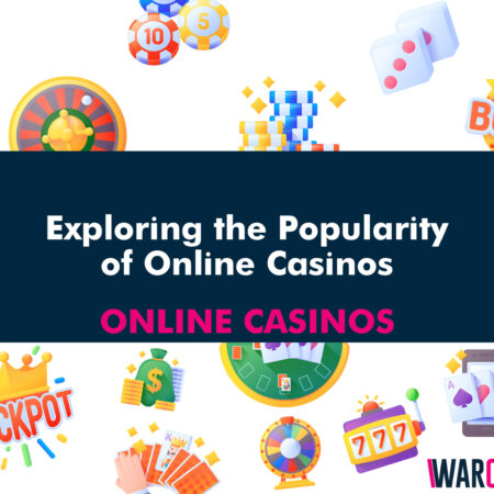 Exploring the Popularity of Online Casinos