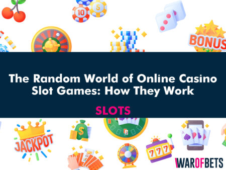 The Random World of Online Casino Slot Games: How They Work