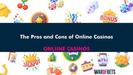 The Pros and Cons of Online Casinos