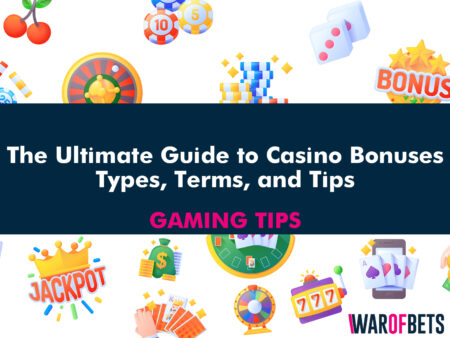 The Ultimate Guide to Casino Bonuses: Types, Terms, and Tips