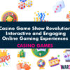 Casino Game Show Revolution: Interactive and Engaging Online Gaming Experiences