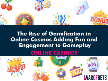 The Rise of Gamification in Online Casinos: Adding Fun and Engagement to Gameplay