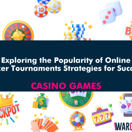 Exploring the Popularity of Online Poker Tournaments: Strategies for Success