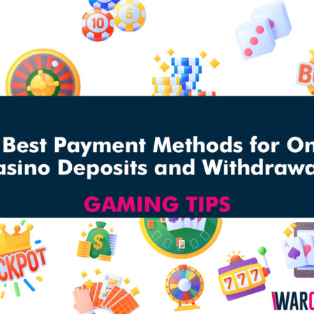 The Best Payment Methods for Online Casino Deposits and Withdrawals