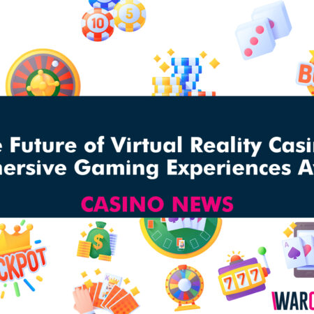 The Future of Virtual Reality Casinos: Immersive Gaming Experiences Await