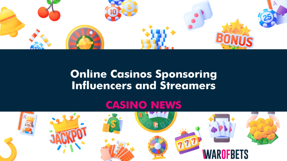Online Casinos Sponsoring Influencers and Streamers
