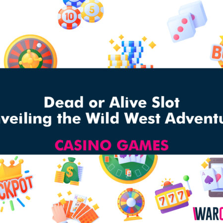 Dead or Alive Slot: Unveiling the Wild West Adventure