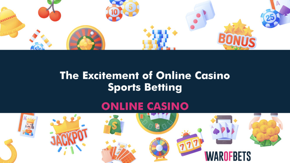 The Excitement of Online Casino Sports Betting