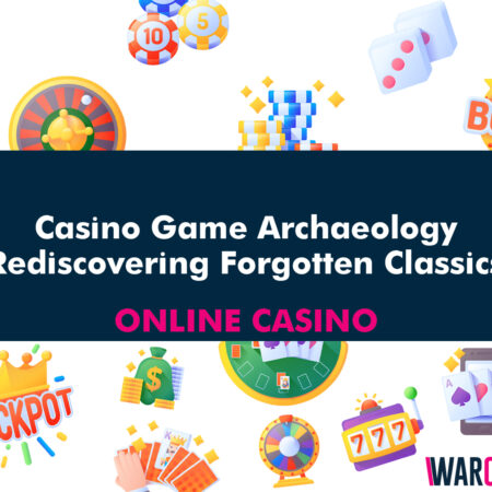 Casino Game Archaeology: Rediscovering Forgotten Classics