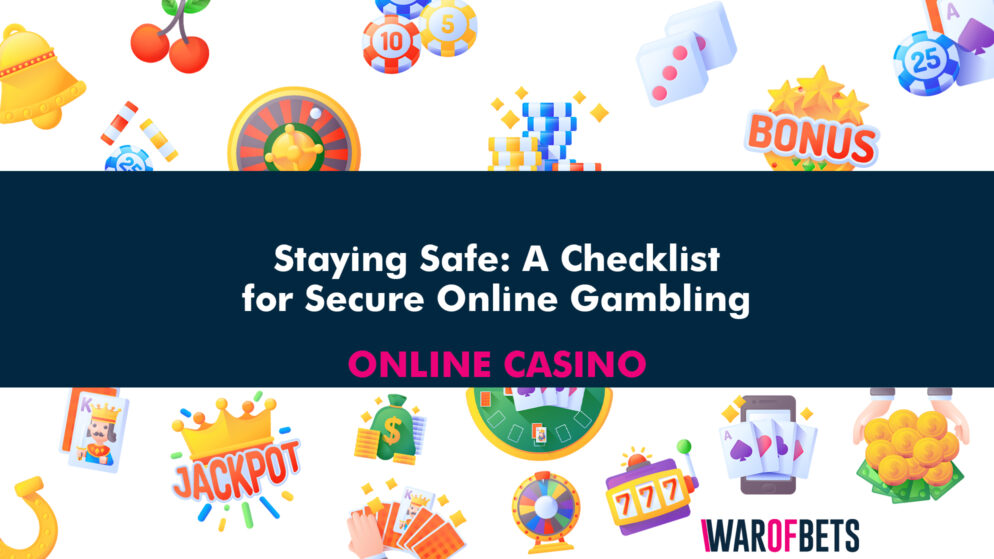 Staying Safe: A Checklist for Secure Online Gambling