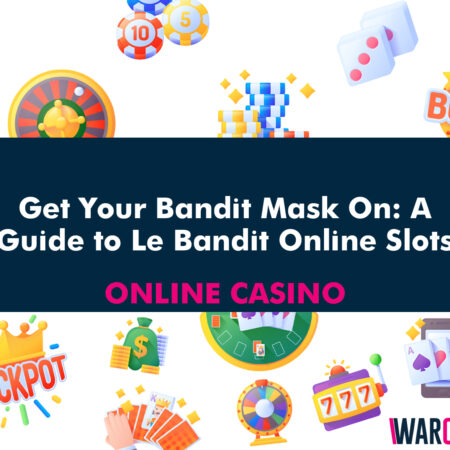Get Your Bandit Mask On: A Guide to Le Bandit Online Slots